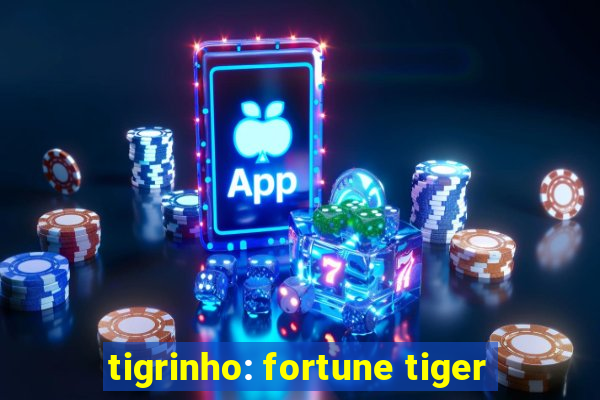 tigrinho: fortune tiger